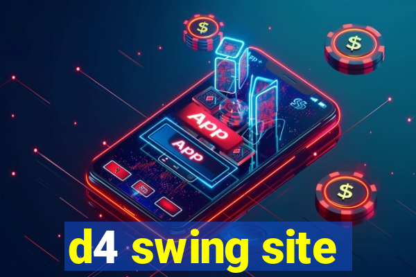 d4 swing site